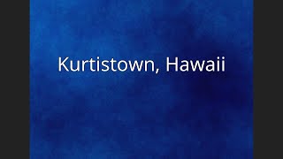 Kurtistown Hawaii [upl. by Oeramed]