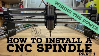 How To Install A CNC Spindle  Part 1 [upl. by Ebonee]