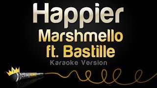 Marshmello ft Bastille  Happier Karaoke Version [upl. by Eihcra260]