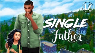 The Sims 4  Single Father 👧🏽 18 On to the New [upl. by Jasisa]