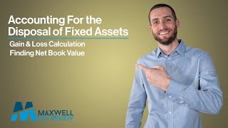 Fixed Asset Disposal Accounting Explained for Beginners  Maxwell CPA Review [upl. by Sirrot304]