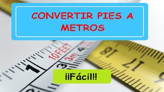 Convertir Pies a Metros  Medidas de Conversión [upl. by Aetnahs]