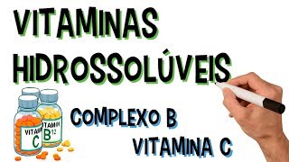 ✅ VITAMINAS HIDROSSOLÚVEIS  VITAMINA C E COMPLEXO B [upl. by Nyar59]