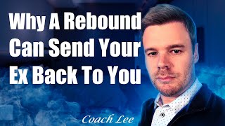 Why Your Ex Being In A Rebound Relationship Can Get Them Back [upl. by Pilloff786]