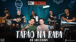 Tapão na Raba Raí Saia Rodada  Sem Reznha Acústico COVER PAGODE [upl. by Amikan]