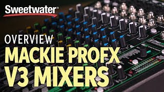 Mackie ProFX v3 Mixers Overview [upl. by Ruphina278]