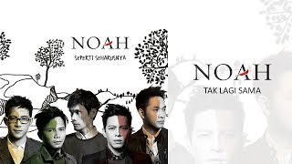 NOAH  Tak Lagi Sama Official Audio [upl. by Nylirrehs62]