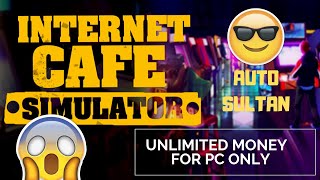 CHEAT INTERNET CAFE SIMULATOR PC UNLIMITED MONEY  AUTO JADI SULTAN WARNET😎😎😎 [upl. by Nwahsid185]