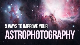 5 Ways to Improve your DSLR Astrophotography [upl. by Heinrike]