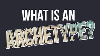 What is an Archetype [upl. by Delisle57]