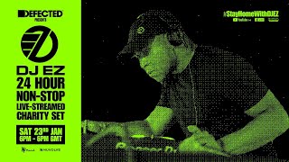 Defected Presents DJ EZ 24 Hour NonStop LiveStreamed Charity Set Part 1 [upl. by Lau]