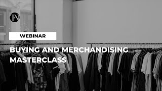 Buying and Merchandising Masterclass [upl. by Gillett232]