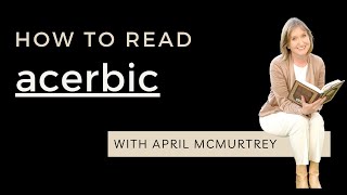 How To Read the Word ACERBIC [upl. by Elyod]