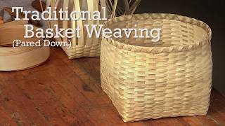 Traditional Basket Weaving Pared Down [upl. by Shushan]