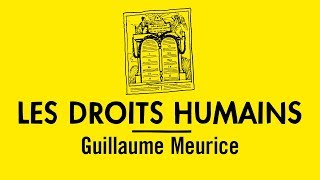 Comprendre la Déclaration universelle des droits de lhomme avec Guillaume Meurice [upl. by Craggy]