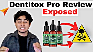 Dentitox Pro Review Dentitox Pro Did This To Me💀  Beware Before Buying Dentitox Pro  2021 Reviews [upl. by Moazami258]