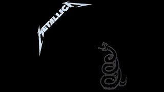 Metallica  Black Album  Full Album  1991 [upl. by Roht]