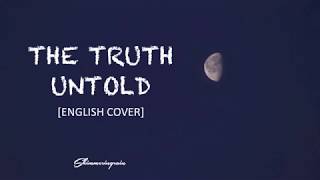 English Cover BTS방탄소년단  The Truth Untold by Shimmeringrain [upl. by Ibson664]