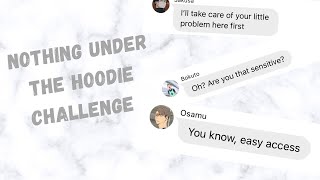 Nothing under the hoodie challenge  Haikyuu text story  boyfriend challenge [upl. by Aytnahs]