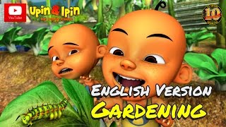 Upin amp Ipin  Gardening English Version [upl. by Nedra]