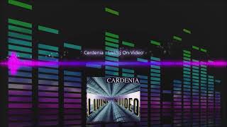 Cardenia  Living On Video [upl. by Notgnimer]