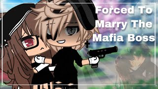 ✧ Forced To Marry The Mafia Boss  ✧  Gacha Life Mini Movie \\ Part 1 \\ [upl. by Dlorad]