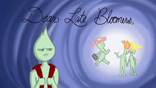 Dear Late Bloomers [upl. by Klos]