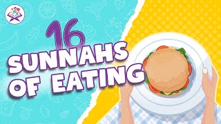 16 Sunnahs of Eating l Sunnah Series for Kids [upl. by Yecies608]