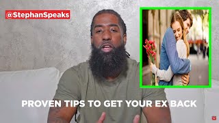 How To Get Your EX Back 3 Tips on How To Get Your Ex Back  Stephan Speaks [upl. by Einnor551]