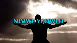 Nimwe Yahweh Lyrics Video  Ephraim Son Of Africa [upl. by Baer]