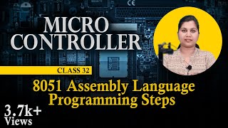 8051 Microcontroller Assembly Language Programming Steps  Microcontrollers and Its Applications [upl. by Anyah]