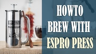 Espro Press How to Make Exceptional French Press Style Coffee [upl. by Eninahs]