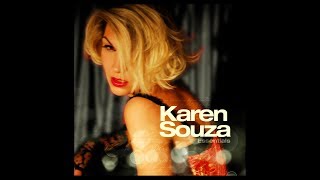 Karen Souza  Essentials 2011 FULL ALBUM  Bonus Tracks [upl. by Haikezeh]