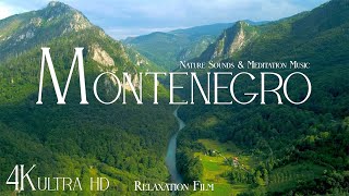 MONTENEGRO • Relaxation Film 4K  Peaceful Relaxing Music  Nature 4k Video UltraHD [upl. by Carver]