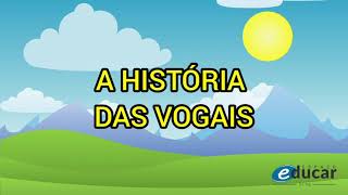 A HISTÓRIA DAS VOGAIS [upl. by Atrahc]