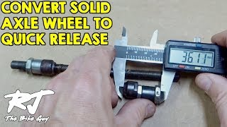 Convert Solid AxleBoltOn Wheel To Quick Release Axle [upl. by Mellisa]