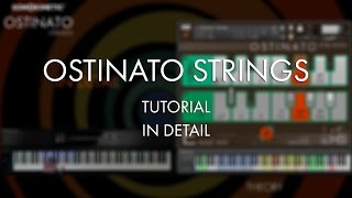 Ostinato Strings Tutorial  In Detail [upl. by Dieter]