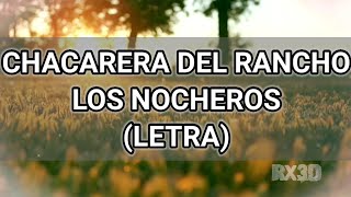 Chacarera Del Rancho  Los Nocheros  Letra [upl. by Eoz507]