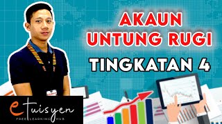 eTuisyen TINGKATAN 4 PRINSIP PERAKAUNAN Bab 2  Akaun Untung Rugi [upl. by Julina]