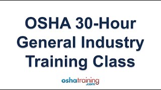 OSHA 30 Hour General Industry Training [upl. by Federico]