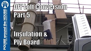 Loft Conversion Part 5  Fitting insulation amp ply board Under boarding and rockwool [upl. by Adnylem]