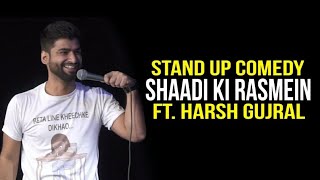 Shadi Ki Rasmein  Standup Comedy ft Harsh Gujral [upl. by Kathie]