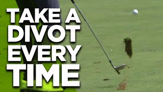 How To Take A DIVOT With Your Irons Every Time [upl. by Gustav]