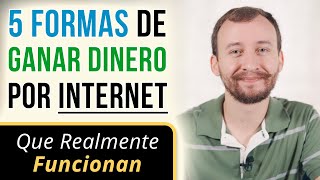 5 Formas De Ganar Dinero Por INTERNET Que Realmente Funcionan [upl. by Asyen]