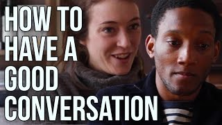 How to Have a Good Conversation [upl. by Joannes145]