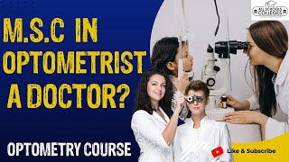 What is Optometry  Is an optometrist a doctor  MSc In Optometry Course Fee and Scope [upl. by Aliam]