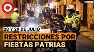 FIESTAS PATRIAS Conoce las restricciones impuestas por el gobierno este 28 y 29 de julio [upl. by Kurtzig]