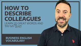 How to Describe Colleagues  Business English Vocabulary [upl. by Sung]