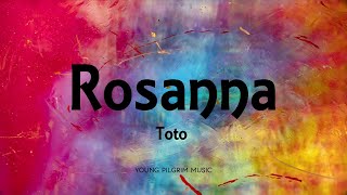 Toto  Rosanna Lyrics [upl. by Aihsotan216]