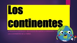 LOS CONTINENTES  5 GRADO GEOGRAFIA [upl. by Jesus]